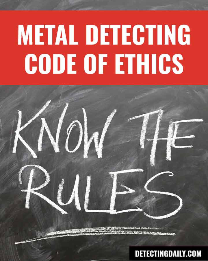 Metal Detecting Code of Ethics 3 metal detecting laws and rules