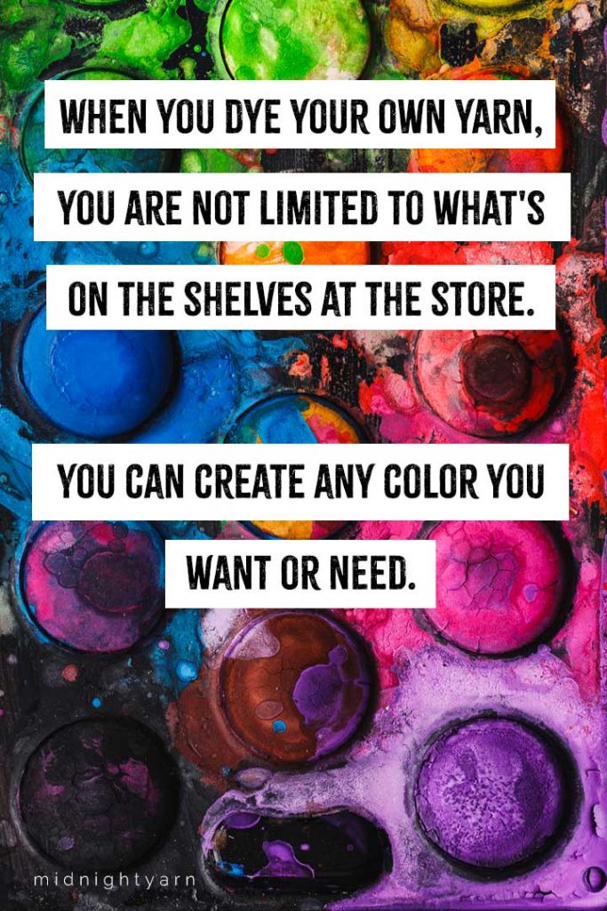 7 Reasons to Dye Your Own Fibers, Yarn & Fabrics 2 quote about dyeing yarn