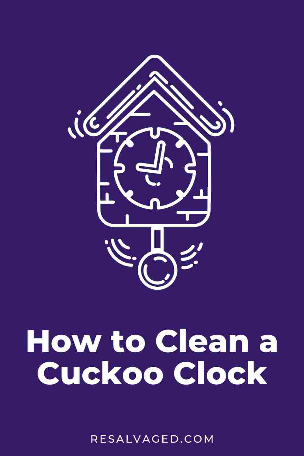 How to Clean a Cuckoo Clock Resalvaged